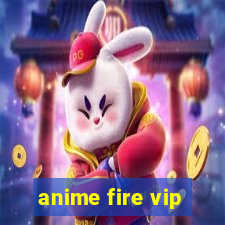 anime fire vip